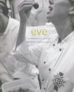 Eve: Contemporary Cuisine Methode Traditionnelle book cover