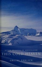 Seven Seasons in Greenland - This Cold Heaven