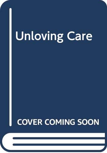 Unloving Care