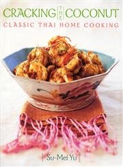 Cracking the Coconut: Classic Thai Home Cooking book cover