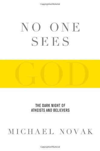 No One Sees God: The Dark Night of Atheists and Believers