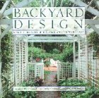 Backyard Design: Making the Most of the Space Around Your House book cover