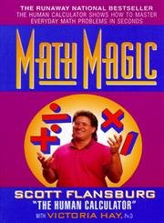 Math Magic: The Human Calculator Shows How to Master Everyday Math Problems in Seconds