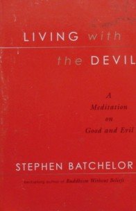 Living with the Devil: A Meditation on Good and Evil