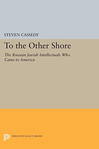 To the Other Shore: The Russian Jewish Intellectuals Who Came to America book cover