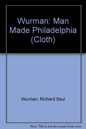 Man-made Philadelphia;: A guide to its physical and cultural environment