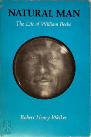 Natural Man: The Life of William Beebe