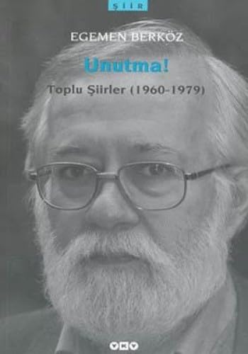 Unutma!-Toplu Siirler(1960-1979) book cover