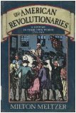 American Revolutionaries: A History in Their Own Words, 1750-1800 book cover