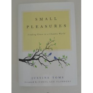 Small Pleasures: Finding Grace in a Chaotic World book cover
