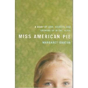 Miss American Pie: A Diary of Love, Secrets, and Growing up in the 1970s book cover