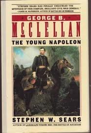 George B. McClellan: The Young Napoleon