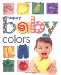 Happy Baby Colors (Happy Baby, Colors)
