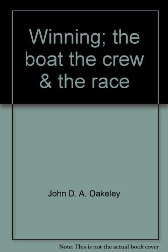 Winning;: The boat, the crew & the race