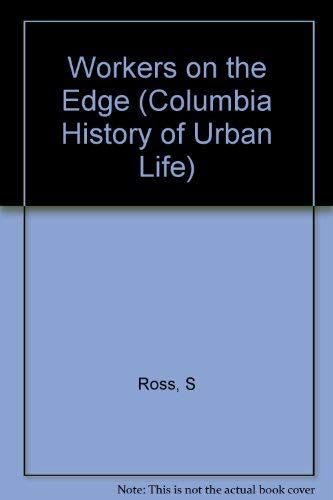 Workers on the Edge: Work, Leisure, and Politics in Industrializing Cincinnati, 1788-1890