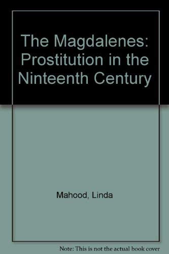 Magdalenes: Prostitution in the Nineteenth Century book cover