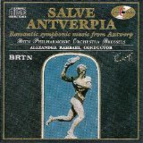 Salve Antverpia: Romantic Symphonic Music From Antwerp book cover