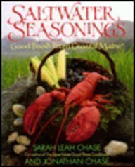 Saltwater Seasonings: Good Food from Coastal Maine