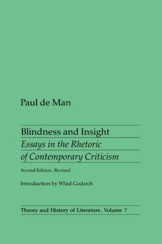 Blindness and Insight: Essays in the Rhetoric of Contemporary Criticism Volume 7 (Revised)