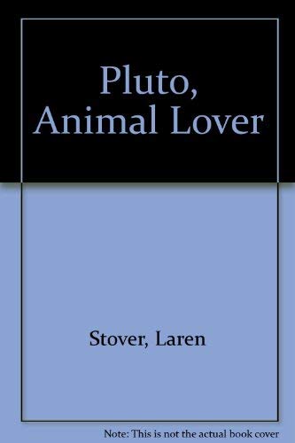 Pluto, Animal Lover