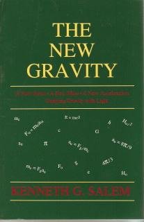 The New Gravity: A New Force, a New Mass, a New Acceleration: Unifying Gravity with Light
