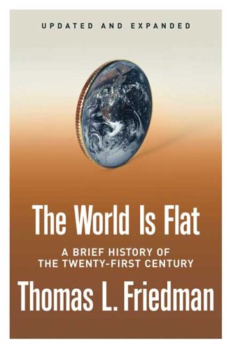 World Is Flat: A Brief History of the Twenty-First Century (Revised)