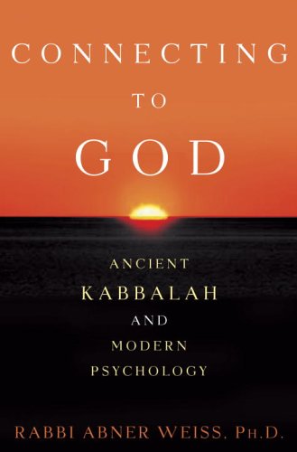 Connecting to God: Ancient Kabbalah and Modern Psychology book cover