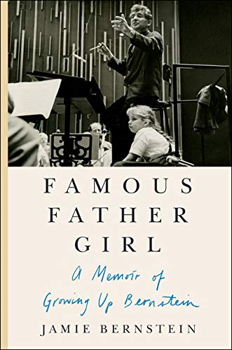 Famous Father Girl: A Memoir of Growing Up Bernstein book cover