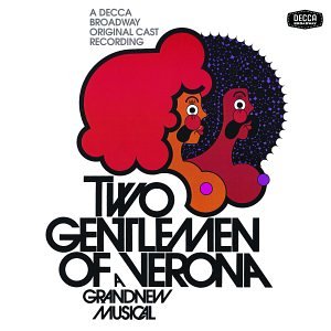 Two Gentlemen of Verona (1971 Original Broadway Cast)