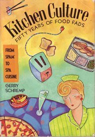 Kitchen Culture: Fifty Years of Food Fads book cover
