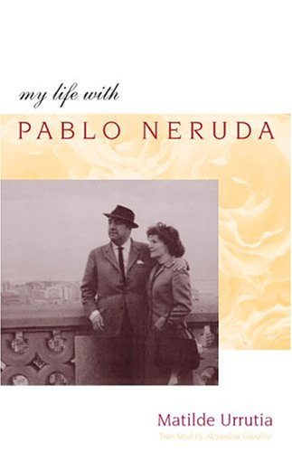 My Life with Pablo Neruda