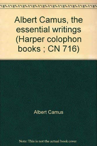 Albert Camus, the Essential Writings book cover