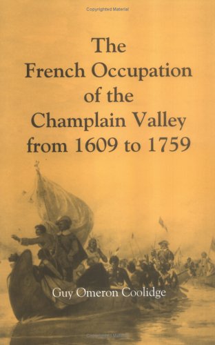 French Occupation of the Champlain Valley from 1609 to 1759 (PBK)