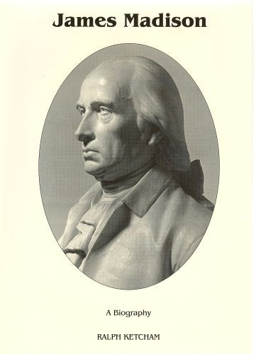 James Madison: A Biography book cover