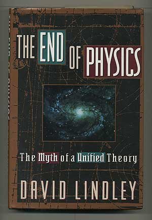 End of Physics: The Myth of a Unified Theory
