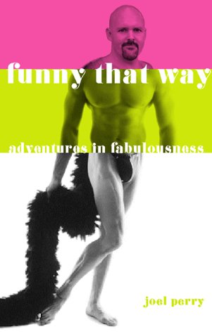 Funny That Way: Adventures in Fabulousness