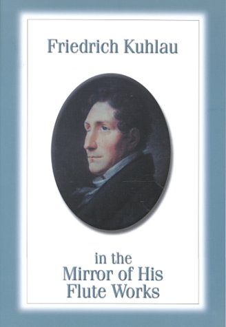 Friedrich Kuhlau in the Mirror of His Flute Works book cover