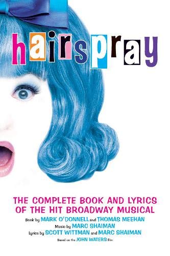 Hairspray: The Complete Book and Lyrics of the Hit Broadway Musical book cover
