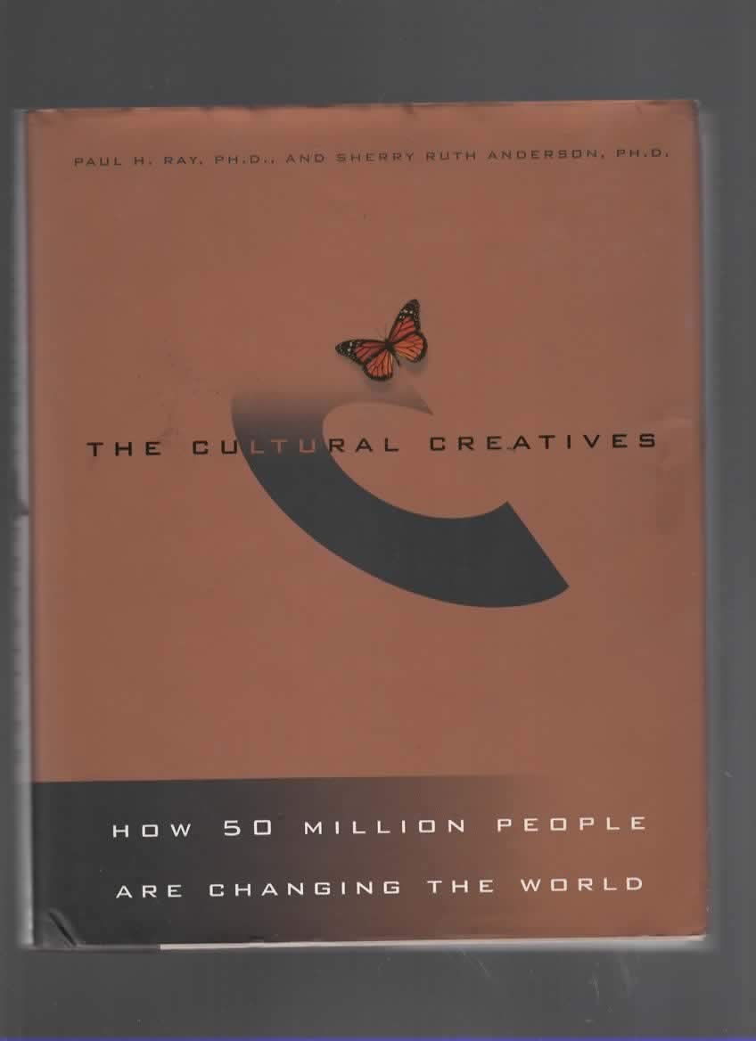 Cultural Creatives: How 50 Million People Are Changing the World book cover