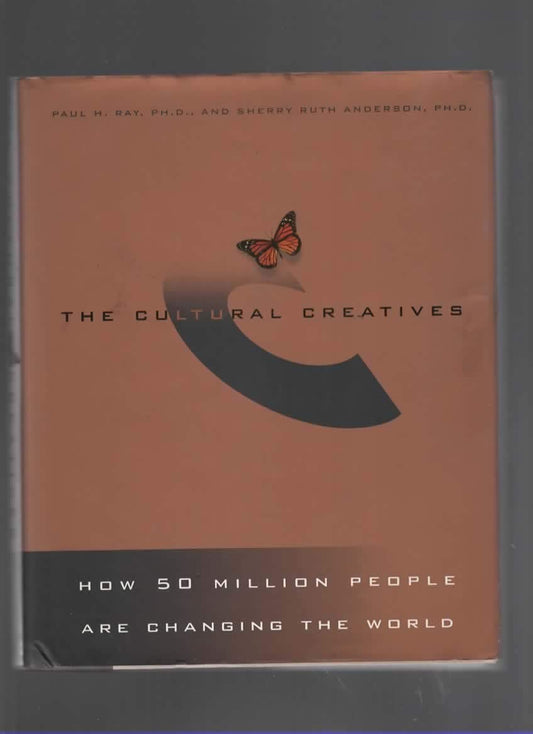 Cultural Creatives: How 50 Million People Are Changing the World book cover
