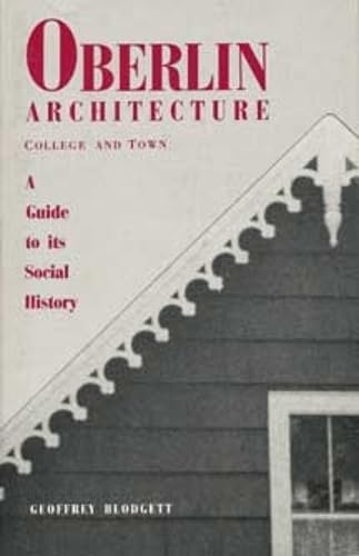 Oberlin Architecture, College and Town: A Guide to its Social History book cover