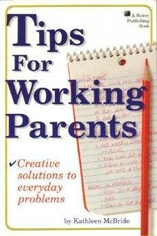 Tips for Working Parents: Creative Solutions to Everyday Problems book cover