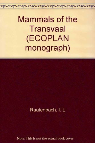 Mammals of the Transvaal (ECOPLAN monograph)