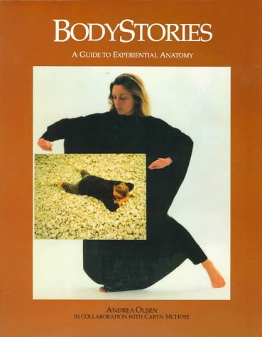 Bodystories: A Guide to Experiential Anatomy book cover