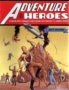 Adventure Heroes: Legendary Characters from Odysseus to James Bond book cover