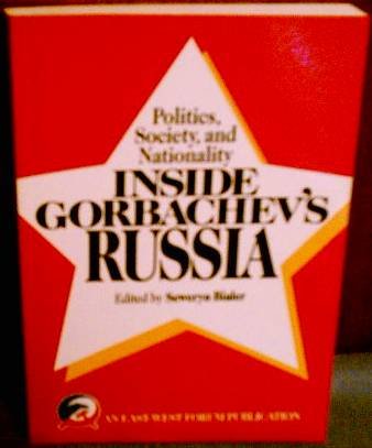 Politics, Society, and Nationality Inside Gorbachev's Russia book cover