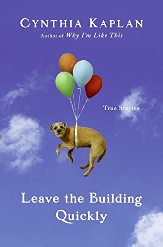 Leave the Building Quickly: True Stories book cover