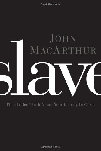 Slave: The Hidden Truth about Your Identity in Christ book cover