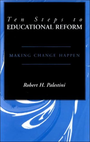 Ten Steps to Educational Reform: Making Change Happen (Revised) book cover
