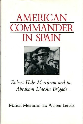 American Commander in Spain: Robert Hale Merriman and the Abraham Lincoln Brigade book cover